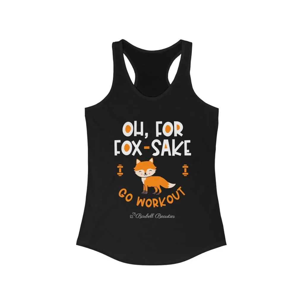 Oh For FOX SAKE Women's Ideal Racerback Tank