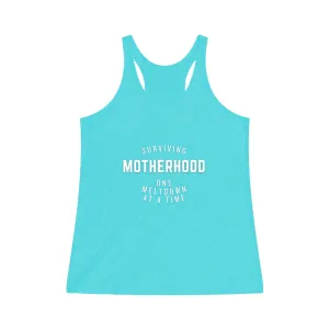 Surviving Motherhood Meltdown Women's Tri-Blend Racerback Tank
